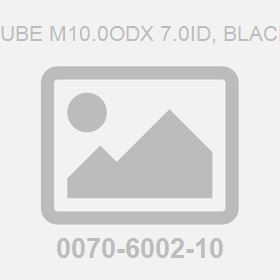 Tube M10.0Odx 7.0Id, Black
